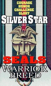 Cover of: Silver Star (Seals: The Warrior Breed, Book 1) by H. Jay Riker
