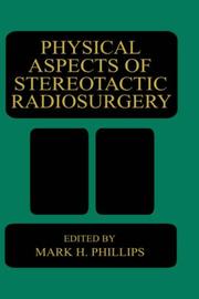 Cover of: Physical aspects of stereotactic radiosurgery