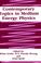 Cover of: Contemporary topics in medium energy physics