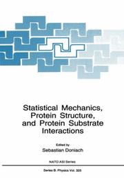 Cover of: Statistical mechanics, protein structure, and protein substrate interactions