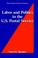 Cover of: Labor and politics in the U.S. Postal Service