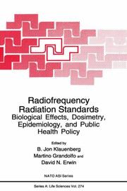 Cover of: Radiofrequency radiation standards: biological effects, dosimetry, epidemiology, and public health policy