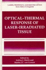 Optical-thermal response of laser-irradiated tissue by Ashley J. Welch