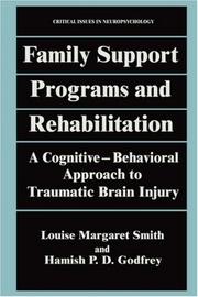 Cover of: Family support programs and rehabilitation: a cognitive-behavioral approach to traumatic brain injury