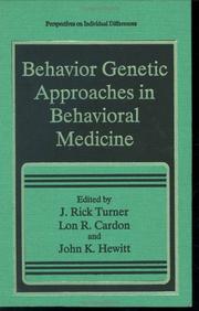 Cover of: Behavior genetic approaches in behavioral medicine by edited by J. Rick Turner, Lon R. Cardon, and John K. Hewitt.