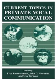 Cover of: Current topics in primate vocal communication