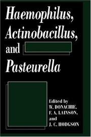 Haemophilus, actinobacillus, and pasteurella by International Conference on Haemophilus, Actinobacillus, and Pasteurella (3rd 1994 Edinburgh, Scotland)
