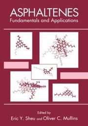 Cover of: Asphaltenes: fundamentals and applications