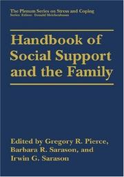 Cover of: Handbook of social support and the family by edited by Gregory R. Pierce, Barbara R. Sarason, and Irwin G. Sarason.