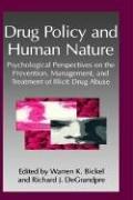 Cover of: Drug Policy and Human Nature: Psychological Perspectives on the Prevention, Management, and Treatment of Illicit Drug Abuse (The Language of Science)