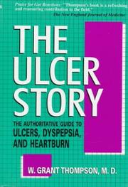 Cover of: The ulcer story by W. Grant Thompson