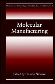 Cover of: Molecular Manufacturing (Electronics and Biotechnology Advanced (Elba) Forum Series) by Claudio A. Nicolini