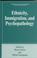 Cover of: Ethnicity, Immigrations, and Psychopathology (Springer Series on Stress and Coping)