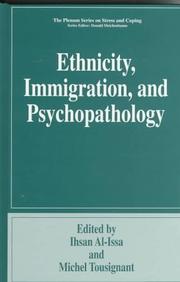 Cover of: Ethnicity, immigration, and psychopathology by Ihsan Al-Issa, Michel Tousignant