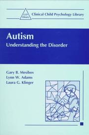 Cover of: Autism by Gary B. Mesibov, Lynn W. Adams, Laura G. Klinger, Gary B. Mesibov, Lynn W. Adams, Laura G. Klinger