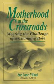 Cover of: Motherhood At The Crossroads by SUE L. VILLANI