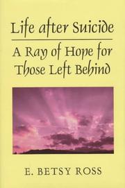 Cover of: Life after suicide by E. Betsy Ross