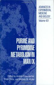 Cover of: Purine and pyrimidine metabolism in man IX by edited by Andrea Griesmacher, Peter Chiba, and Mathias M. Müller.