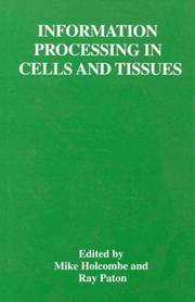Cover of: Information processing in cells and tissues