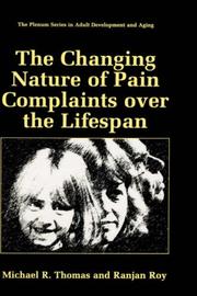 Cover of: The changing nature of pain complaints over the lifespan