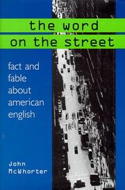 Cover of: The word on the street: fact and fable about American English