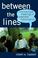 Cover of: Between the lines