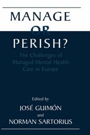 Manage or Perish? - The Challenges of Managed Mental Health Care in Europe by Jose Guimon