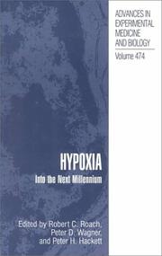 Cover of: Hypoxia: Into the Next Millennium (ADVANCES IN EXPERIMENTAL MEDICINE AND BIOLOGY Volume 474)