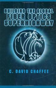 Cover of: Building the Global Fiber Optics Superhighway by C. David Chaffee