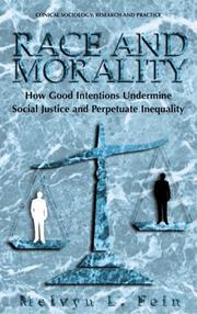 Cover of: Race and morality: how good intentions undermine social justice and perpetuate inequality