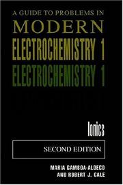 A guide to problems in modern electrochemistry by Maria Gamboa-Aldeco, Maria E. Gamboa-Adelco, Robert J. Gale
