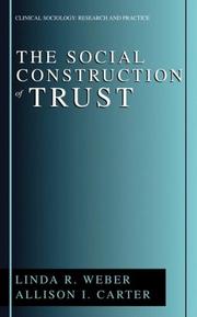 The social construction of trust by Linda R. Weber, Allison I. Carter