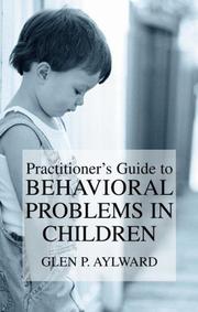 Cover of: Practitioner's guide to behavioral problems in children by Glen P. Aylward
