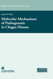 Molecular Mechanisms of Pathogenesis in Chagas' Disease by John M. Kelly