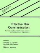 Cover of: Effective Risk Communication:: The Role and Responsibility of Government and Nongovernment Organizations (Contemporary Issues in Risk Analysis)