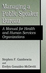 Cover of: Managing a Public Speaker Bureau by Stephen F. Gambescia, Evelyn Gonzalez