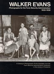 Cover of: Walker Evans: Photographs for the Farm Security Administration, 1935-1938 : A Catalog of Photographic Prints Available from the Farm Security Admini (Da Capo Paperback)