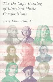 Cover of: Da Capo catalog of classical music compositions | Jerzy ChwiaЕ‚kowski