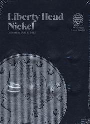 Cover of: Liberty Head Nickel: Collection 1883 to 1912 (Official Whitman Coin Folder)