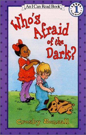 Who's afraid of the dark? by Crosby Newell Bonsall