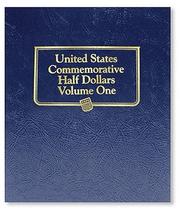 Cover of: U.S Commemorative Half Dollar Vol I, Album (Us Commemorative Halves)