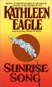 Cover of: Sunrise Song (Avon Camelot Books) by Kathleen Eagle