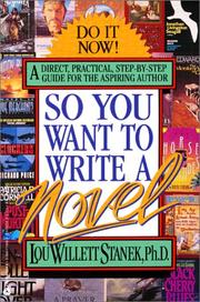 Cover of: So you want to write a novel by Lou Willett Stanek