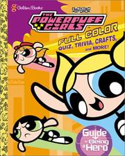 Cover of: The Powerpuff Girls Guide to Being a Superhero (Powerpuff Girls (Golden))