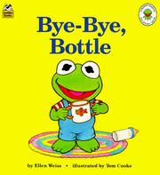 Cover of: Bye-Bye, Bottle (Muppet Babies Big Steps Book)