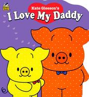 Cover of: Kate Gleeson's I love my daddy. by Kate Gleeson