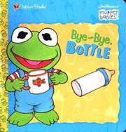 Cover of: Bye-Bye, Bottle (Muppet Babies)