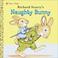 Cover of: Richard Scarry's Naughty Bunny