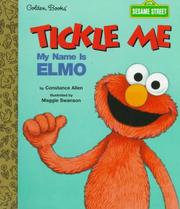Cover of: Tickle Me, My Name is Elmo by Constance Allen
