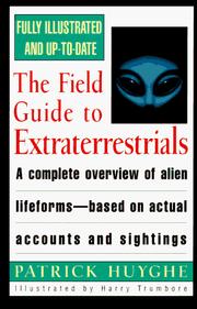 Cover of: The field guide to extraterrestrials by Patrick Huyghe